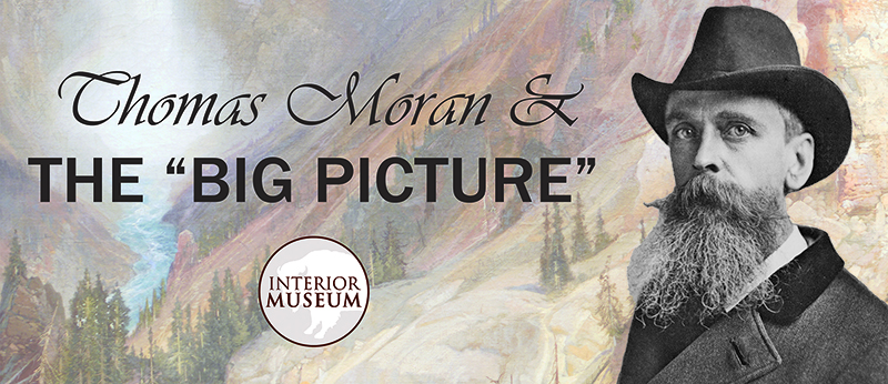 Exhibition graphic for "Thomas Moran and the 'Big Picture'"